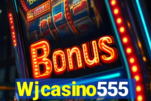 Wjcasino555