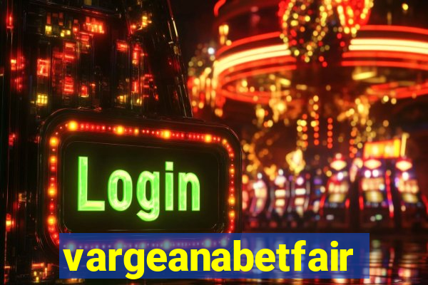 vargeanabetfair