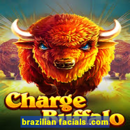 brazilian facials .com