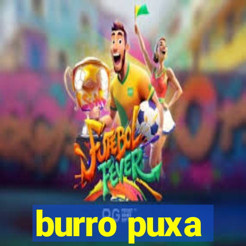 burro puxa