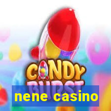 nene casino