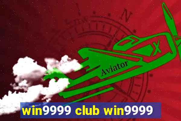 win9999 club win9999