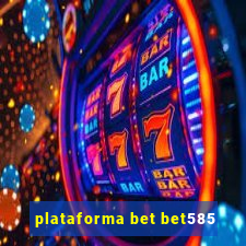 plataforma bet bet585