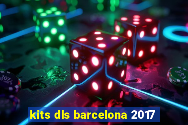 kits dls barcelona 2017