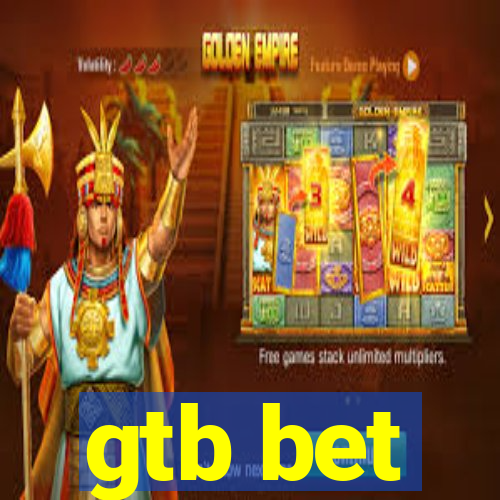 gtb bet