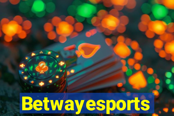 Betwayesports