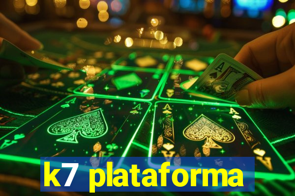 k7 plataforma