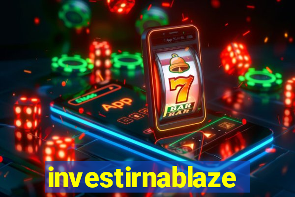 investirnablaze