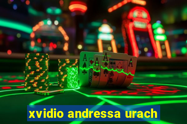 xvidio andressa urach