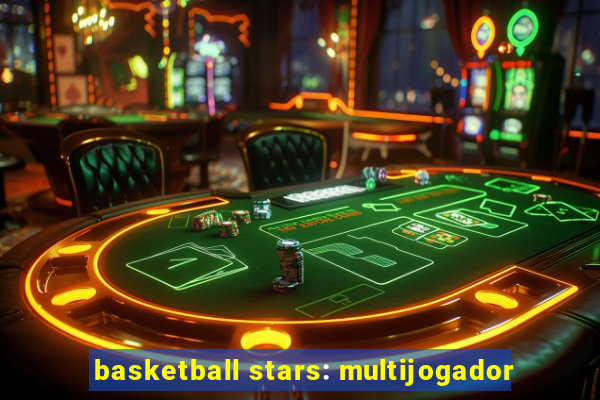 basketball stars: multijogador