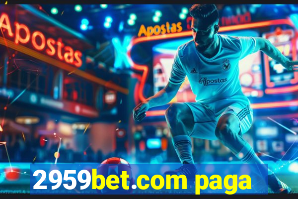 2959bet.com paga