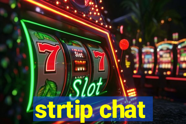 strtip chat