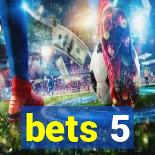 bets 5