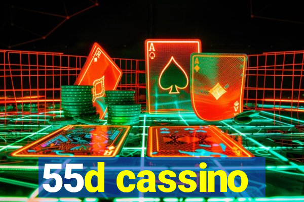 55d cassino