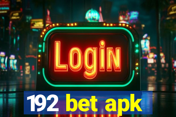 192 bet apk