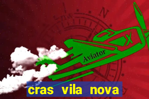 cras vila nova itapeva sp