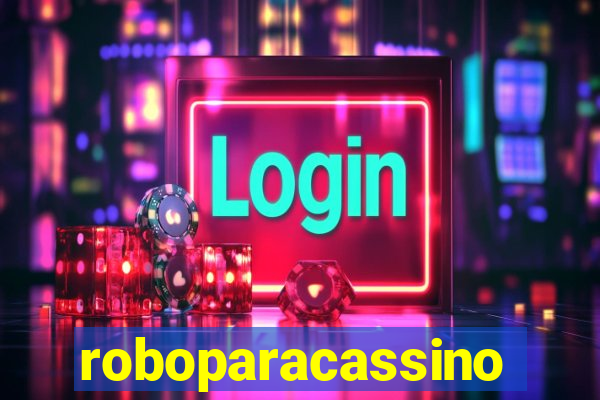 roboparacassino