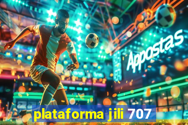 plataforma jili 707