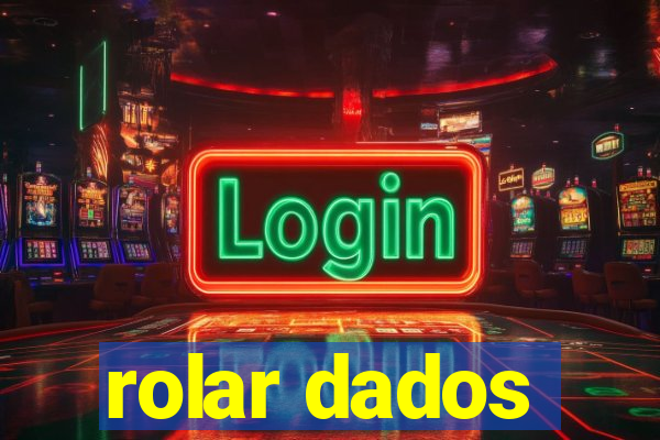 rolar dados