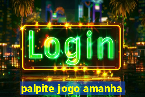 palpite jogo amanha