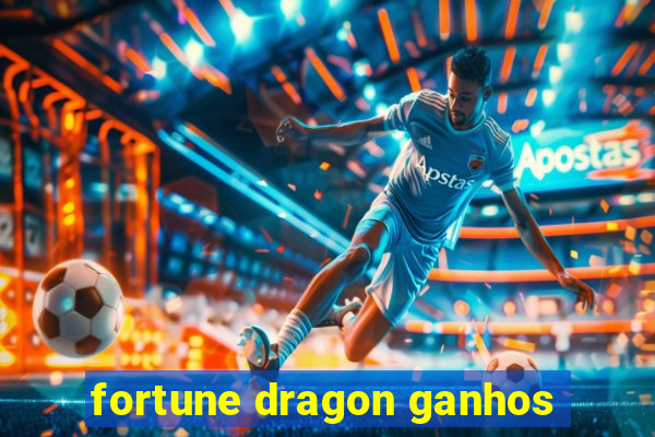 fortune dragon ganhos