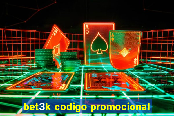 bet3k codigo promocional