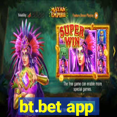 bt.bet app