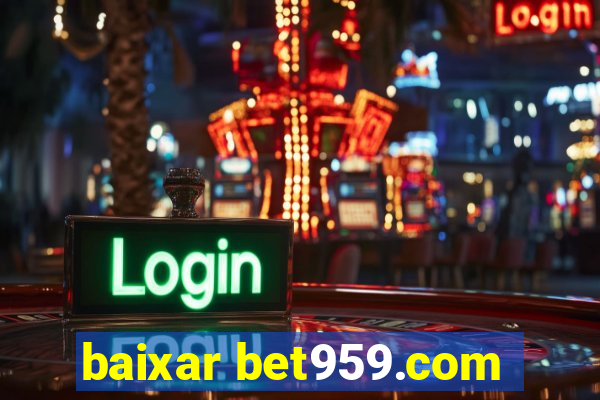 baixar bet959.com