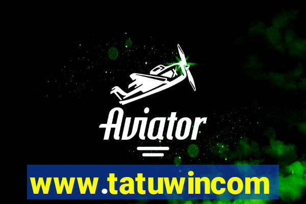 www.tatuwincom