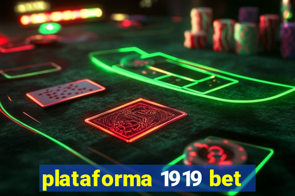 plataforma 1919 bet