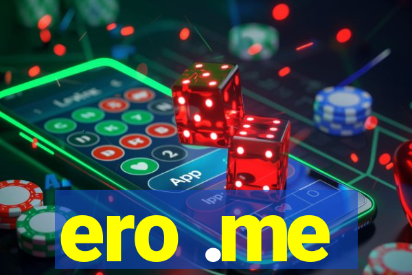 ero .me