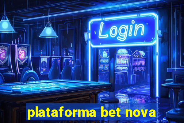 plataforma bet nova