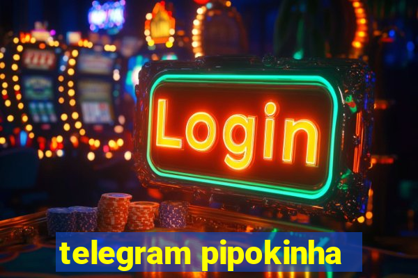 telegram pipokinha