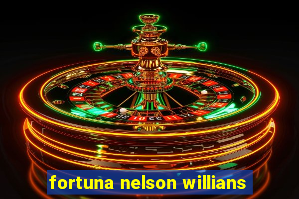 fortuna nelson willians