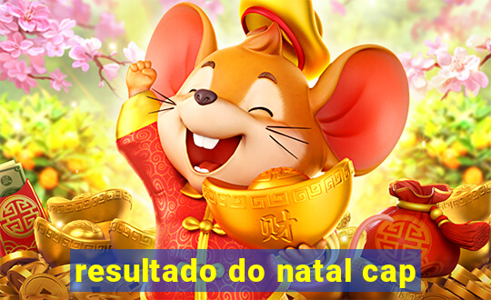 resultado do natal cap