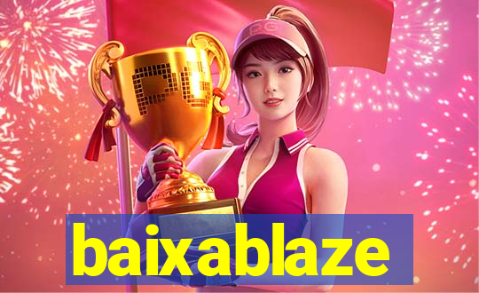 baixablaze