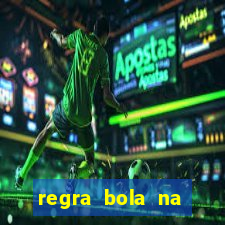 regra bola na trave betano