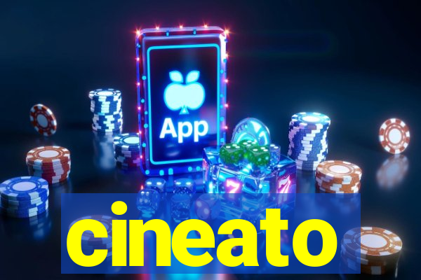 cineato