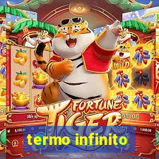 termo infinito