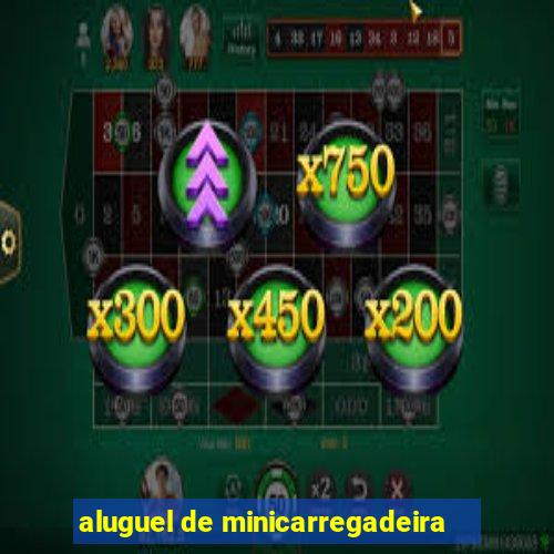 aluguel de minicarregadeira