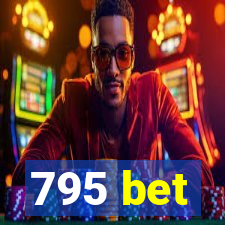 795 bet