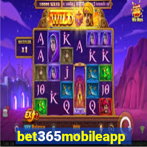 bet365mobileapp