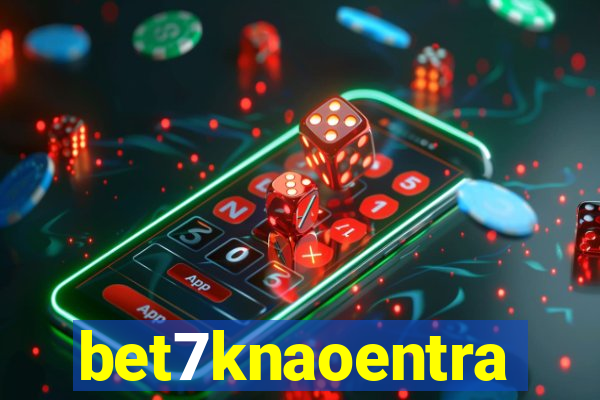 bet7knaoentra