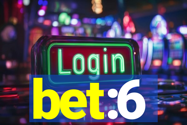 bet:6