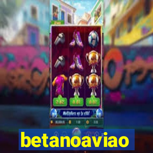 betanoaviao