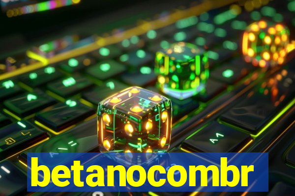 betanocombr