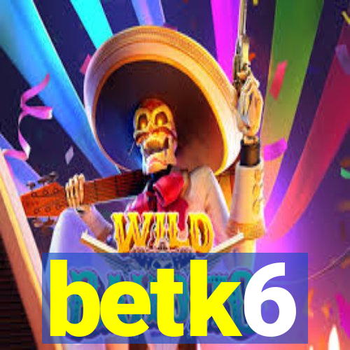 betk6