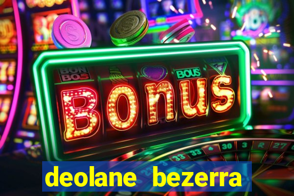 deolane bezerra plataforma de jogos