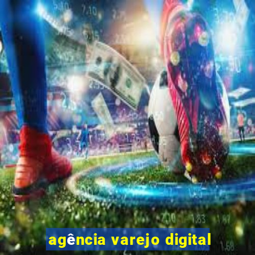 agência varejo digital