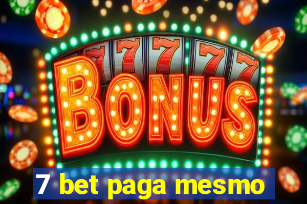 7 bet paga mesmo